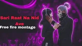 Sari Raat Na Nid Na Ave 🥰 Free Free Montage (Free Free stetas #shorts #freefire 