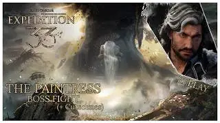 CLAIR OBSCUR: EXPEDITION 33 : THE PAINTRESS BOSS FIGHT (+ Cutscenes)