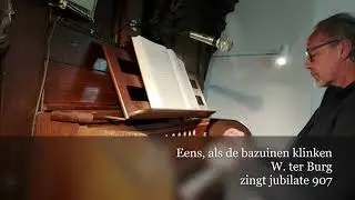 Eens, als de bazuinen klinken ( Mt 24,29-36) | W. ter Burg ( zingt jubilate 907)