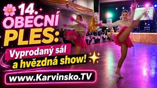 🌸 14. OBECNÍ PLES: Vyprodaný sál a hvězdná show! ✨ │ #Karvinsko.TV │ @TelevizeKarvinsko