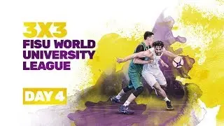 Day 4 (Quarters, Semis, Finals) |&nbsp;3x3 FISU World University League | #UniHoops