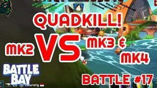 Battle Bay | daily gameplay #17 - Epic Quadkill MK2 vs MK3 and MK4