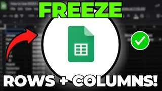 How to Freeze Rows and Columns in Google Sheets