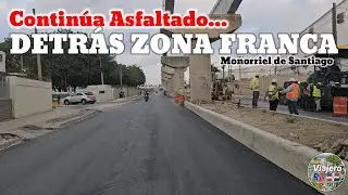 Continúan el asfaltado del trayecto del Monorriel detrás de la Zona Franca 