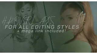 HD OVERLAYS FOR ALL EDITING STYLES! + (mega link included)