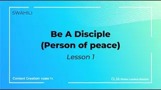 [SWAHILI] GLM_ Be A Disciple (Person of peace)