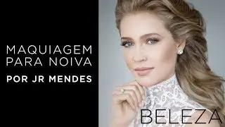 Dicas de maquiagem para noiva com JR. MENDES
