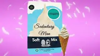 Two Fat Guys on the Internet - Sedentary Man (SOFT mix)