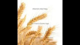 Prayer Meeting | Pst.Francis Butita Agoi