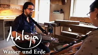 Akleja - Wasser und Erde