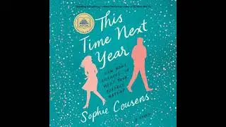 This Time Next Year: A GMA Book Club Pick (A Novel) - Sophie Cousens