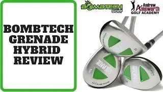 BombTech Golf Grenade Hybrid Review with Andrew Ainsworth