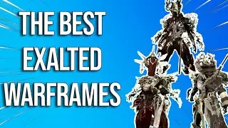 Best Exalted Warframe Tier List (2024)