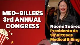 Expresiones de Naomi Su&aacute;rez en nuestro Med-Billers Annual Congress - Celebration 2025