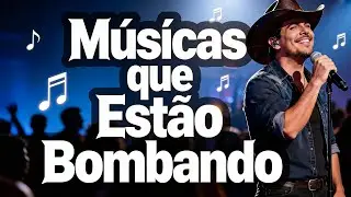 Top Sertanejo 2026 – As Músicas Imperdíveis que Estão Dominando as Paradas!