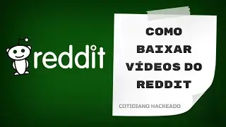 Como baixar vídeos do Reddit