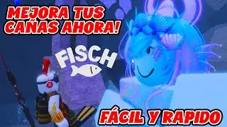 Como MEJORAR TODAS TUS CA&Ntilde;AS en FISCH F&Aacute;CIL Y RAPIDO!🎣😈