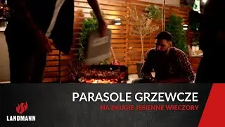 Parasole grzewcze na chłodne jesienne wieczory I Landmann