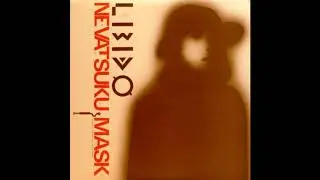 Libido- Nevatsuku Mask (1985, Japan, Psych/Experimental/New Wave/Goth Rock, Full)