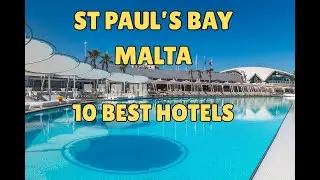 10 ЛУЧШИХ отелей в заливе Святого Павла, Мальта 🇲🇹 | Где остановиться?