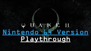 Quake 2 Remastered: (PS5) Nintendo 64 Version Playthrough