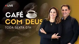 Ao Vivo 🔴  PERSEVERAR E AGIR - Caf&eacute; com Deus ☕ com M&aacute;rcio Pittigliani e Renata Ferreira