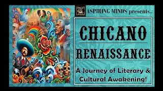 Chicano Renaissance: A Journey of Cultural & Literary Awakening
