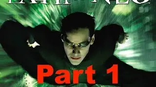 THE MATRIX PATH OF NEO PART 1