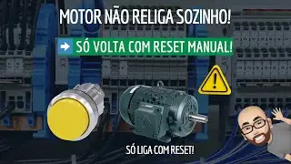 MOTOR COM RESET MANUAL: SÓ LIGA SE O OPERADOR AUTORIZAR - AUTOMAÇÃO COMANDOS ELÉTRICOS