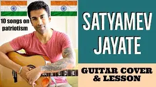10 Songs on Patriotism | Satyamev Jayate | Guitar Cover + Lesson