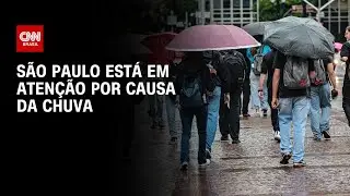 São Paulo entra em estado de atenção para fortes chuvas | BOLETIM CNN