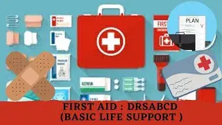 First Aid : DRSABCD | Action Plan