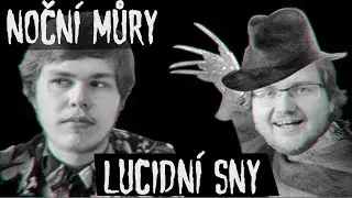 NAŠE NOČNÍ MŮRY / SPÁNKOVÁ PARALÝZA / LUCIDNÍ SNĚNÍ | Povídání o snech