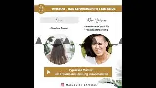 Das Trauma mit Leistung kompensieren - Lenas #metoo-Story (2/2)