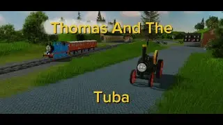 Thomas And The Tuba US Sodor Online Remake