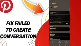 How To Fix Failed To Create Conversation On Pinterest App