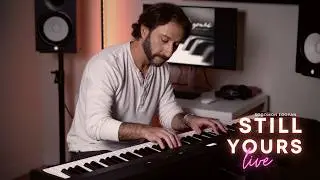 Still Yours - Tender Live Piano Performance by Sogomon Egoyan