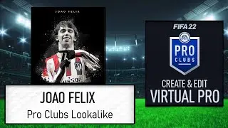 FIFA 22 - How to Create Joao Felix - Pro Clubs Lookalike