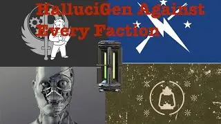 HalluciGen Against Every Faction | Fantastic Fallout