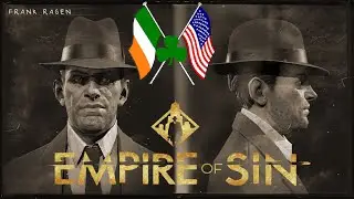 Irish American Mob: Empire of Sin Campaign Overview