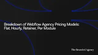 Breakdown of Webflow Agency Pricing Models: Flat, Hourly, Retainer, Per Module