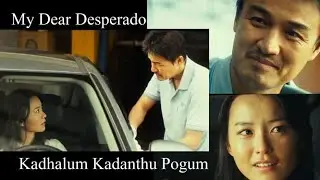 My Dear Desperado meets Kadhalum Kadhandhu Pogum |