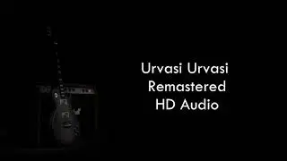 Urvasi Urvasi | Remastered Song | Ar Rahman | Isai Petti