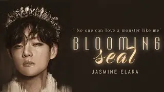 Blooming Seal | KTH fanfiction 