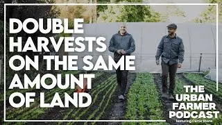 Interplanting Mastery: How to Double Your Farm's Output (S1W6)
