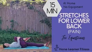 Slow Stretch for Lower Back (Pain) | Stretching for Horse Riders