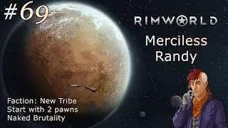 Rimworld (Modded). Part 69 - Insects, Poison Ship & Mechanoid Raid. Randy. Merciless. No Commentary.