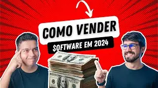 5 MANEIRAS DE VENDER SOFTWARE [ATUALIZADO 2024]