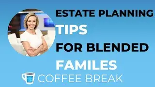 Blended Family Estate Planning