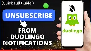 How to Unsubscribe from Duolingo Notifications | Turn Off Duolingo Alerts Easily